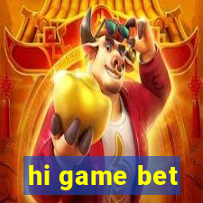 hi game bet