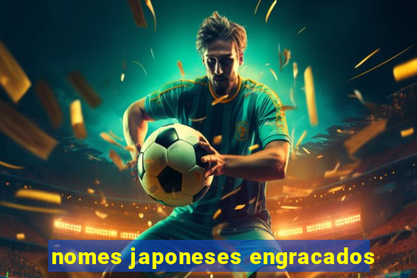 nomes japoneses engracados