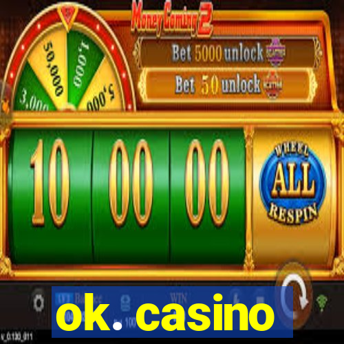 ok. casino