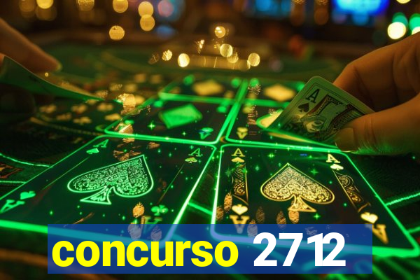 concurso 2712