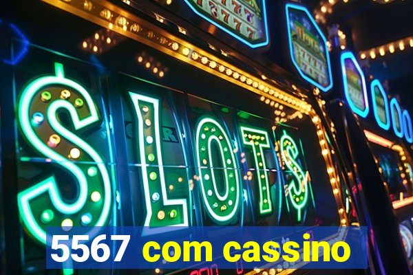 5567 com cassino