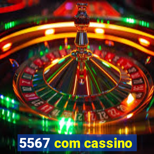 5567 com cassino