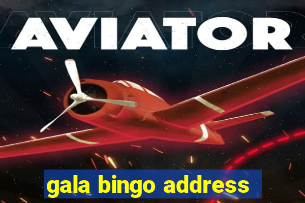 gala bingo address