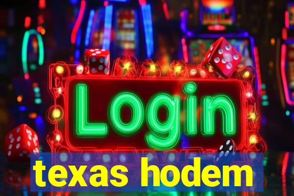 texas hodem