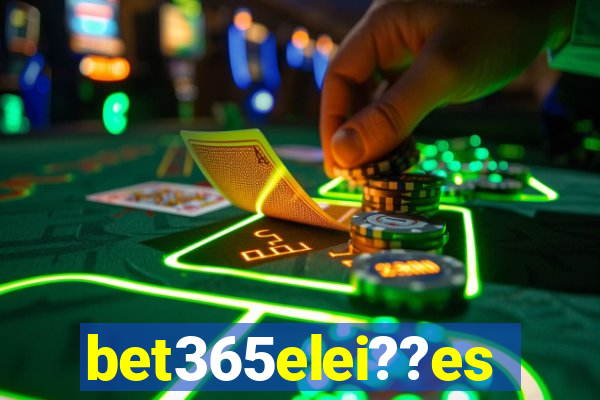 bet365elei??es