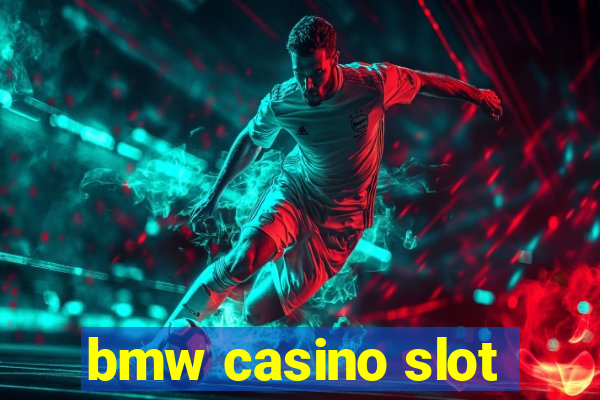 bmw casino slot