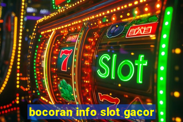 bocoran info slot gacor