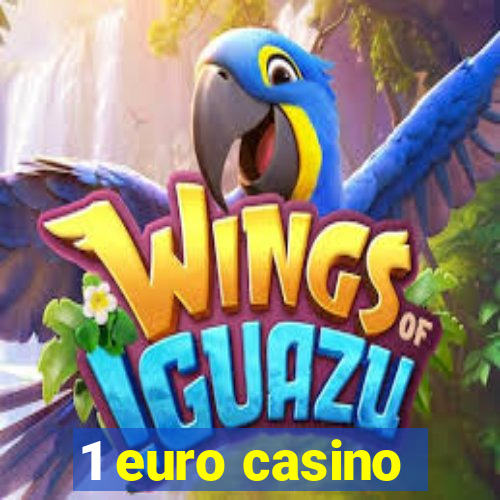 1 euro casino