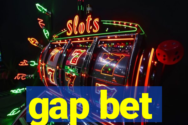 gap bet