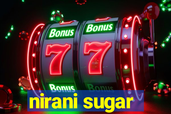 nirani sugar