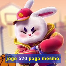 jogo 520 paga mesmo