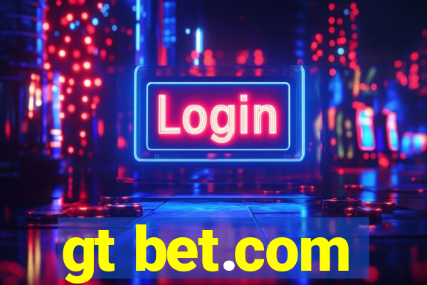 gt bet.com