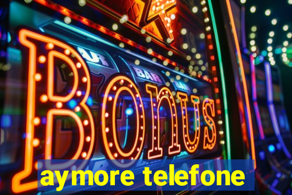 aymore telefone