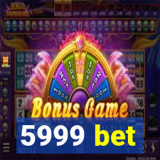 5999 bet