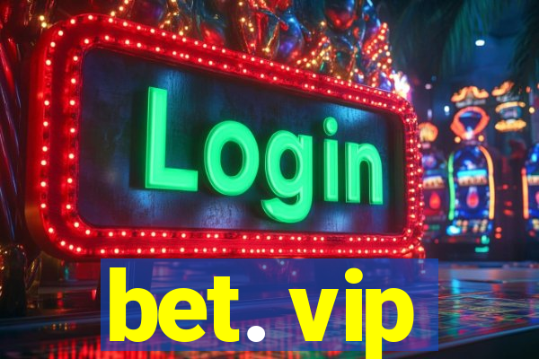 bet. vip