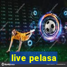 live pelasa