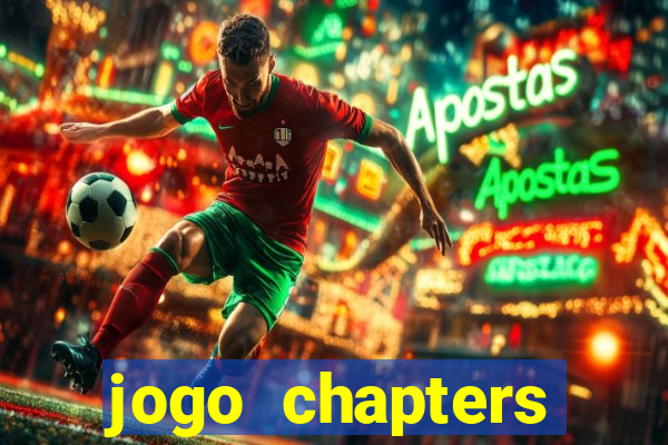 jogo chapters diamantes infinitos