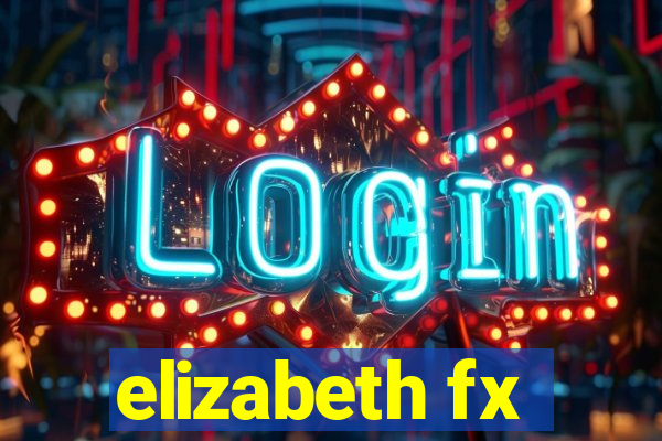 elizabeth fx