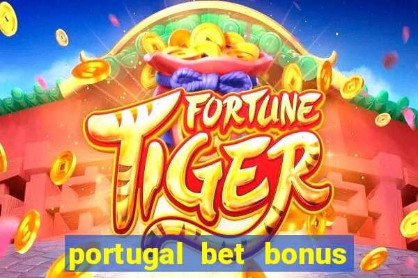 portugal bet bonus de cadastro