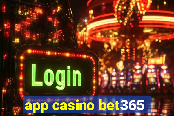 app casino bet365