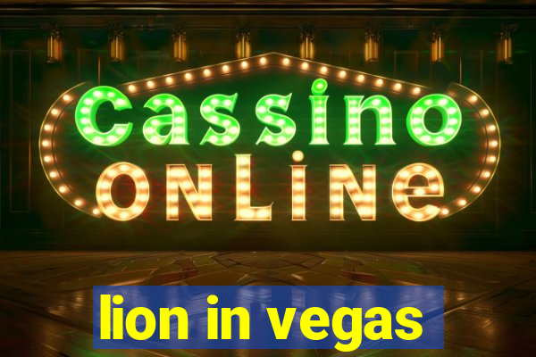 lion in vegas