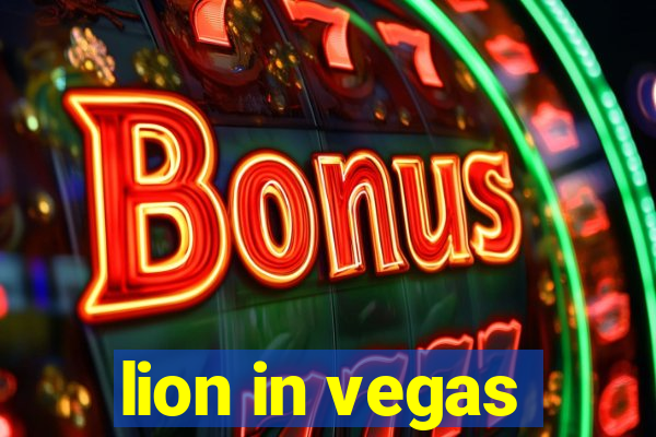 lion in vegas