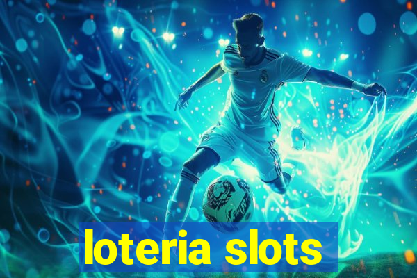 loteria slots