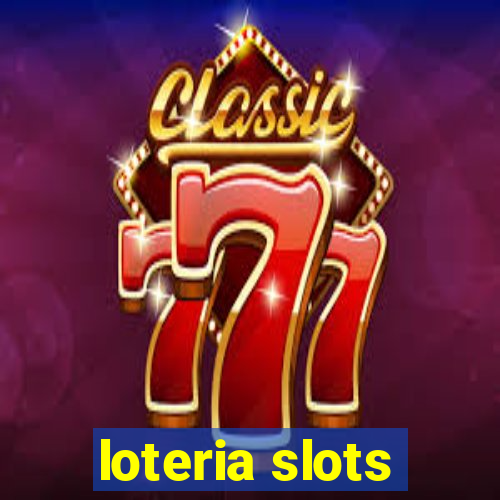 loteria slots