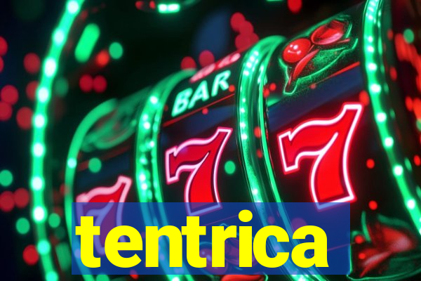 tentrica