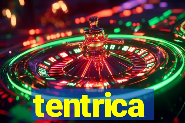 tentrica