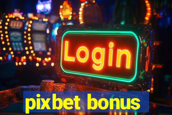 pixbet bonus