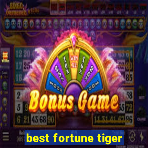 best fortune tiger