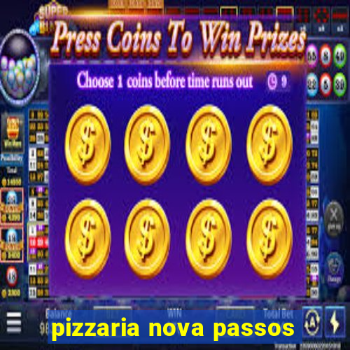 pizzaria nova passos