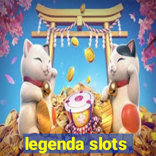 legenda slots