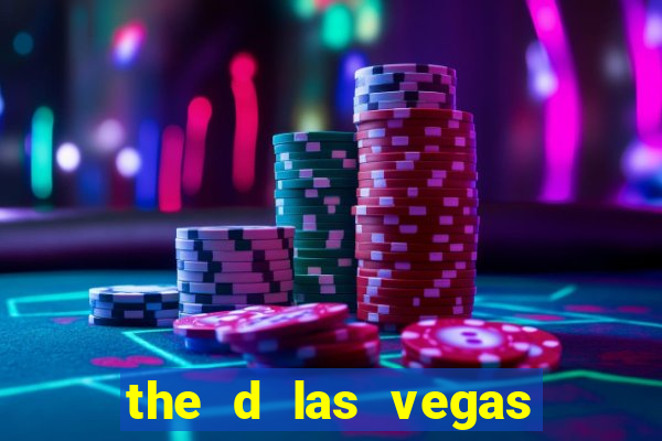 the d las vegas casino hotel