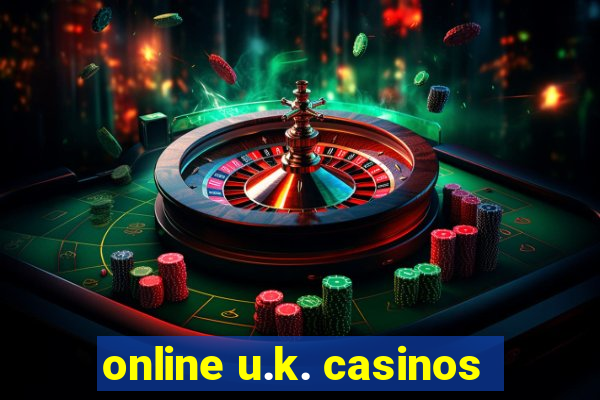 online u.k. casinos