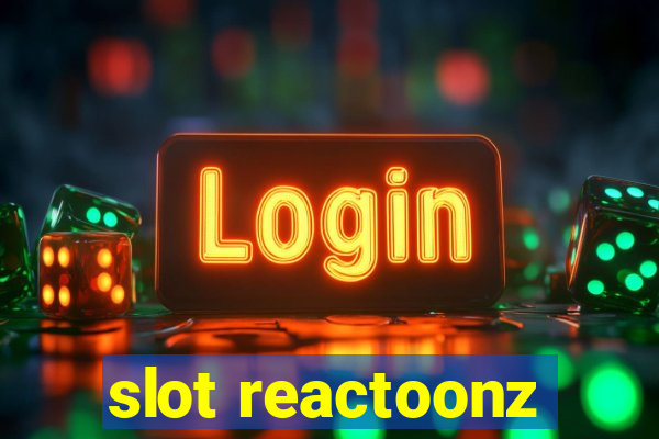 slot reactoonz