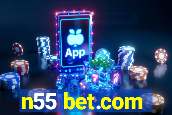 n55 bet.com