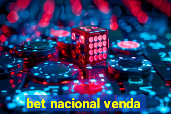 bet nacional venda