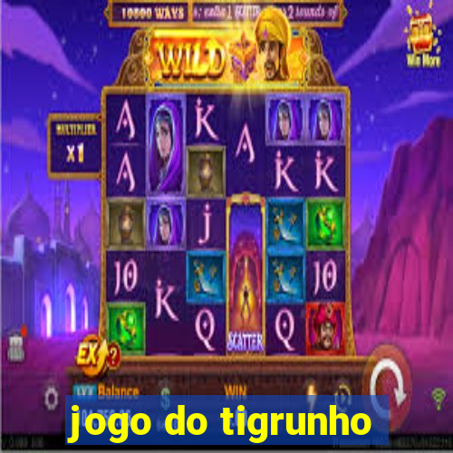 jogo do tigrunho