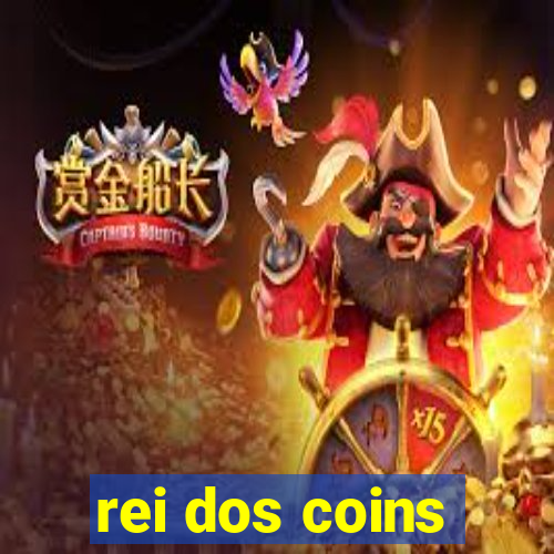 rei dos coins