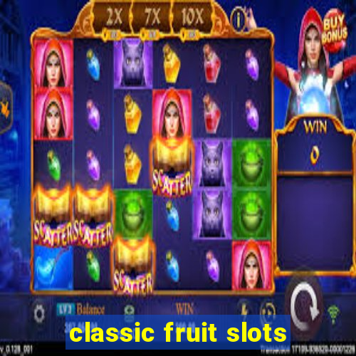 classic fruit slots