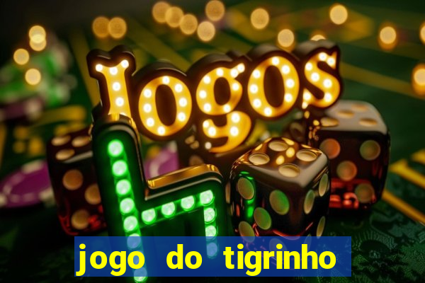 jogo do tigrinho de 2 reais