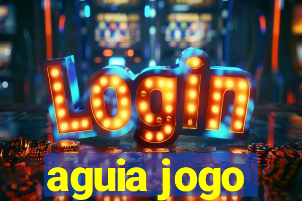 aguia jogo