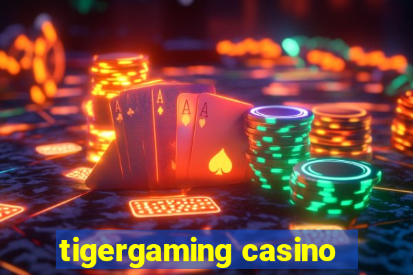 tigergaming casino