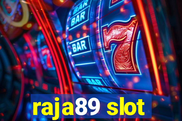 raja89 slot