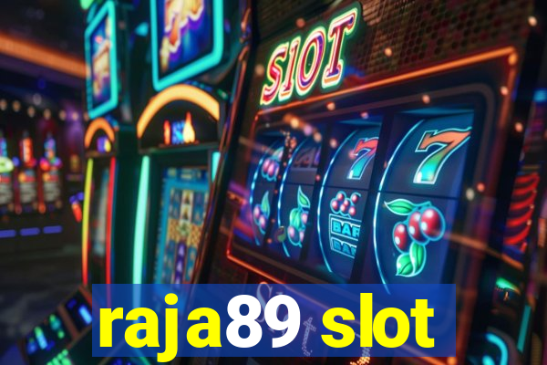 raja89 slot