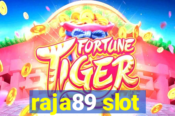 raja89 slot