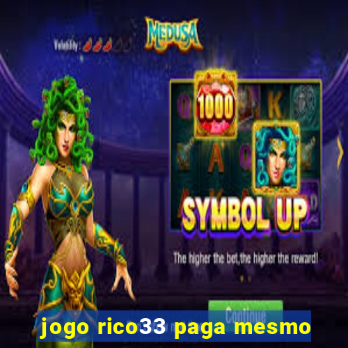 jogo rico33 paga mesmo