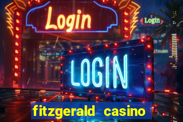 fitzgerald casino las vegas